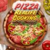 Pizza Realife Cooking